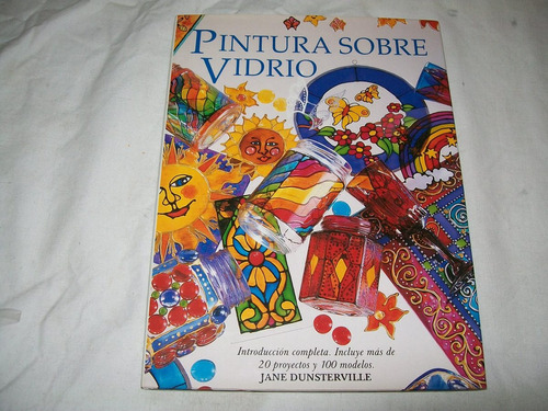 Pintura Sobre Vidrio · Jane Dunsterville