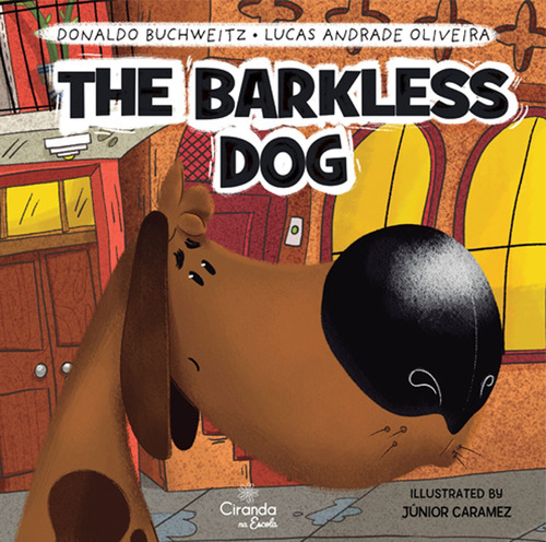 The barkless dog, de Buchweitz, Donaldo. Ciranda Cultural Editora E Distribuidora Ltda., capa mole em inglês, 2021