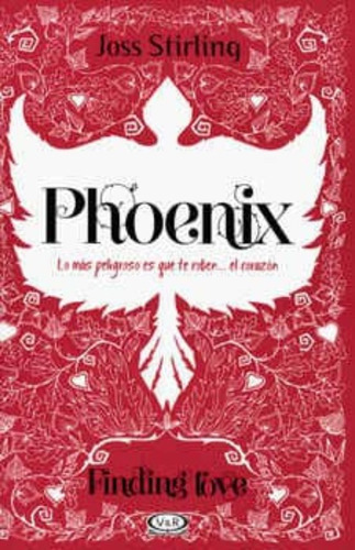 Phoenix (finding Love #2), De Stirling, Joss. Editorial Vergara Y Riba, Tapa Blanda, Edición 2013 En Español