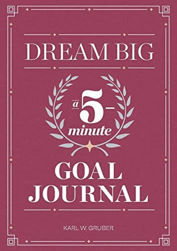 Dream A Five-minute Goal Journal, De Karl W. Gruber. Editorial Althea Press, Tapa Blanda En Inglés