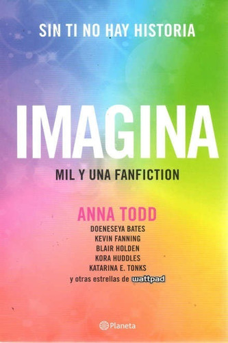 Imagina Mil Y Una Fanfiction-  Todd, Anna