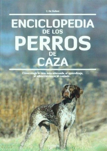 Libro - Libro La Enciclopedia De Los Perros De Caza De De G