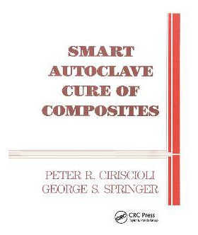 Libro Smart Autoclave Cure Of Composites - Peter R. Ciris...