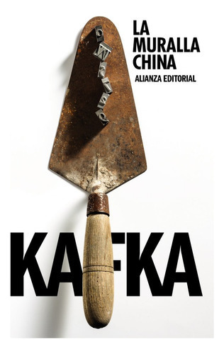 La Muralla China, De Kafka, Franz. Alianza Editorial, Tapa Blanda En Español