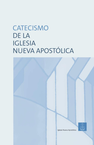 Libro Catecismo De La Iglesia Nueva Apostólica (español) Edi