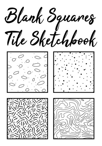 Libro: Blank Squares Tile Sketchbook: Quadrados Em Branco Pa