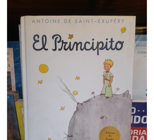 El Principito. Saint- Exupéry. Edición De Lujo. Tapa Dura.