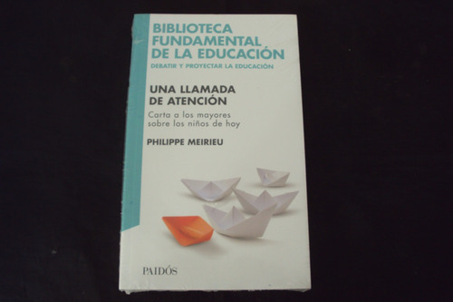 Bib De La Educacion - Una Llamada De Atencion (paidos)