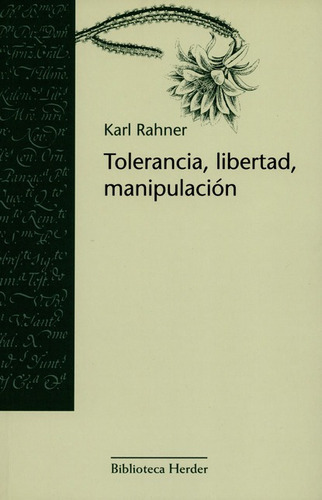 Tolerancia Libertad Manipulacion, De Rahner, Karl. Editorial Herder, Tapa Blanda, Edición 1 En Español, 2010