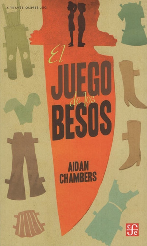 El Juego De Los Besos, Aidan Chambers, Ed. Fce