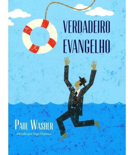 O verdadeiro Evangelho, de Washer, Paul. Editora Missão Evangélica Literária, capa mole em português, 2017