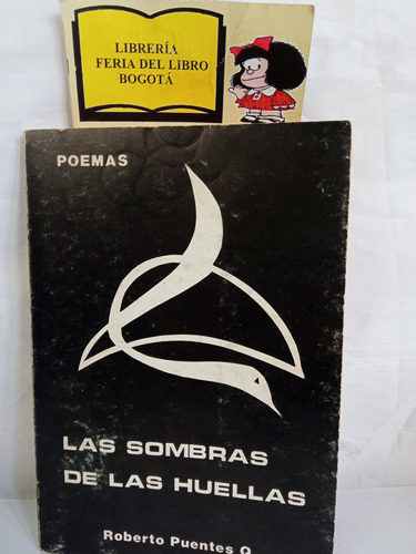 Las Sombras De Las  Huellas - Roberto Puentes - Poemas 