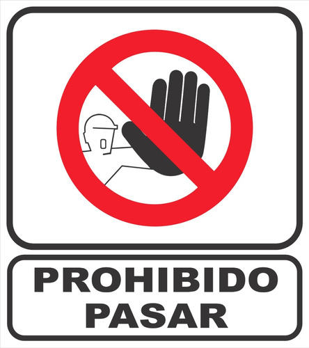 Cartel Prohibido Pasar 40x45 Cm 