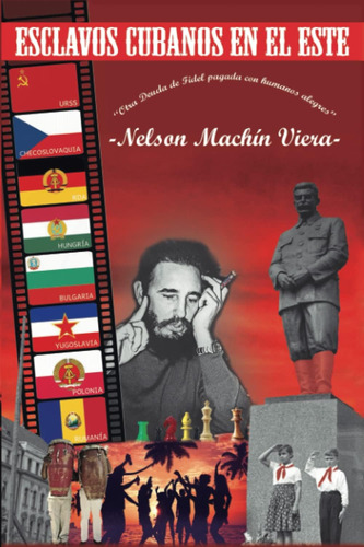 Libro: Esclavos Cubanos En El Este:  Otra Deuda De Fidel Pag