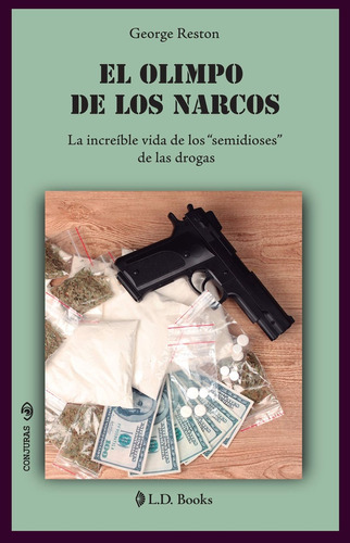 El Olimpo De Los Narcos, De Reston George. Editorial L.d. Books, Tapa Blanda En Español