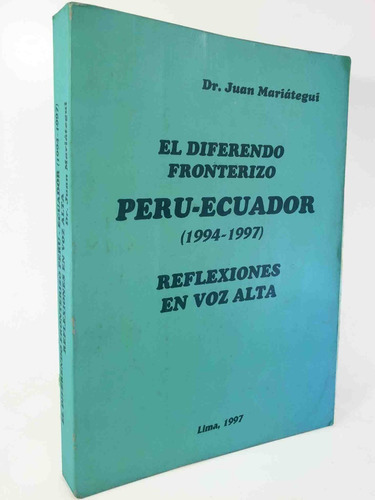 El Diferendo Fronterizo Perú - Ecuador (1994-1997) 