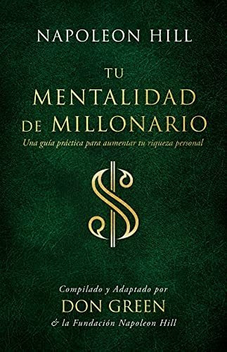 Tu Mentalidad De Millonario / Your Millionaire Mindset: Una 