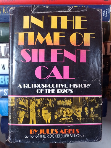 In The Of Silent Cal:. A Retrospective History Of The 1920s 