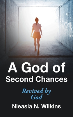 Libro A God Of Second Chances: Revived By God - Wilkins, ...