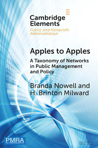Apples To Apples: A Taxonomy Of Networks In Public Management And Policy, De Nowell, Branda. Cambridge Elements, Vol. 1. Editorial Cambridge, Tapa Blanda En Inglés