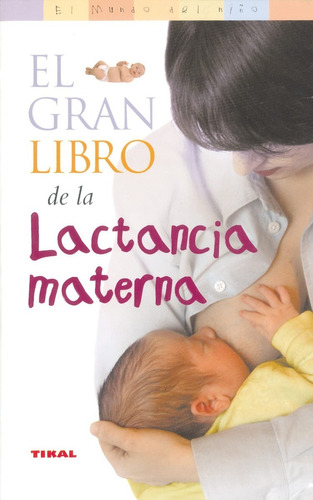 El Gran Libro De La Lactancia Materna