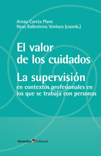 Libro El Valor De Los Cuidados. La Supervision - Careta P...
