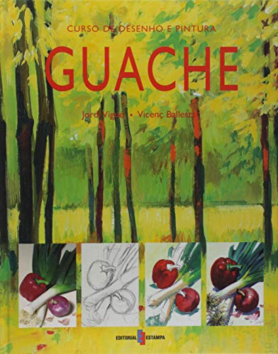 Libro Curso De Desenho E Pintura Guache De Jordi Vigue Estam