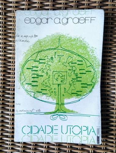 Desapegadoc Livro Cidade Utopia Edgar A. Graeff Fau Usp 