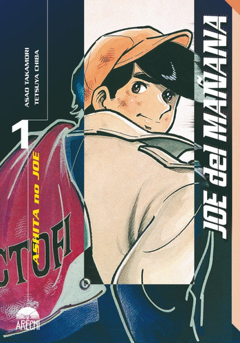 Manga Joe Del Mañana (ashita No Joe) Tomo 01 - Arechi