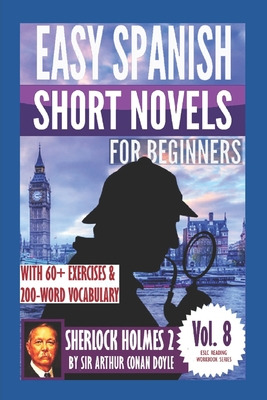 Libro Sherlock Holmes 2: Easy Spanish Short Novels For Be...