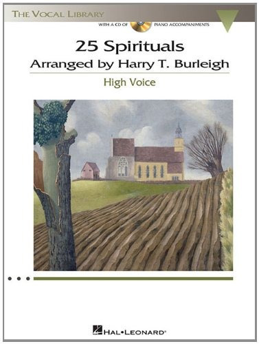 25 Spirituals Arranged By Harry T Burleigh With A Cd Of Reco