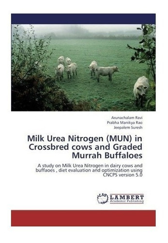 Milk Urea Nitrogen (mun) In Crossbred Cows And Graded Mur...