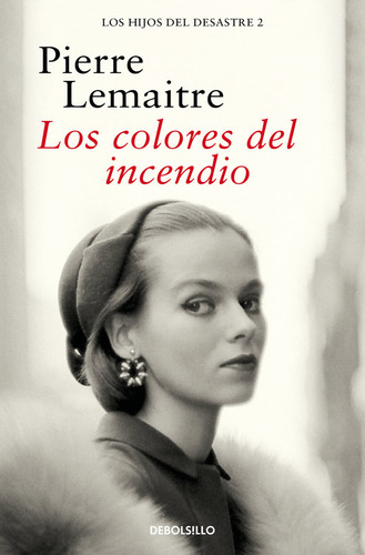 Los Colores Del Incendio Los Hijos Del Desastre 2 - Pierre L