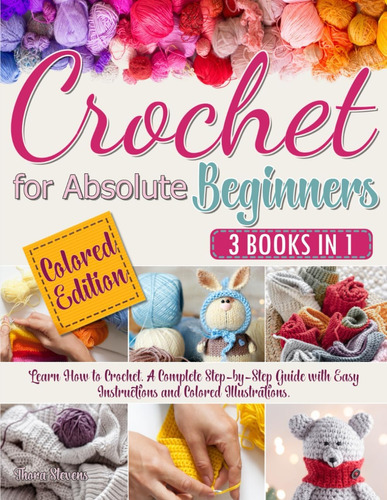 Libro: Crochet For Absolute Beginners: Learn How To Crochet.