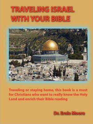 Libro Traveling Israel With Your Bible - Ernie Moore