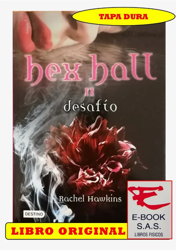 HEX HALL 2 DESAFÍO, de Rachel Hawkins. Editorial Destino, tapa blanda en español, 2011