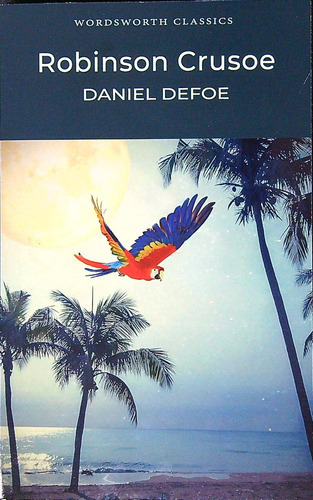 Robinson Crusoe - Wordsworth Classics, de Defoe, Daniel. Editorial Wordsworth, tapa blanda en inglés internacional, 2000
