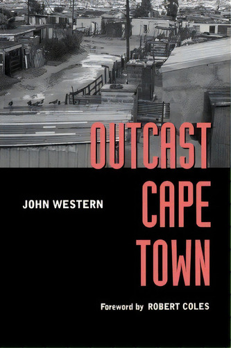 Outcast Cape Town, De John Western. Editorial University California Press, Tapa Blanda En Inglés