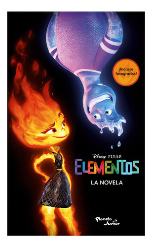 Elementos. La Novela: No Aplica, De Disney. Editorial Planeta Junior, Tapa Blanda En Español