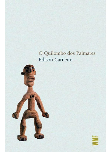 O Quilombo Dos Palmares, De Carneiro, Edison. Editora Wmf Martins Fontes - Pod, Capa Mole, Edição 5ª Edição - 2011 Em Português