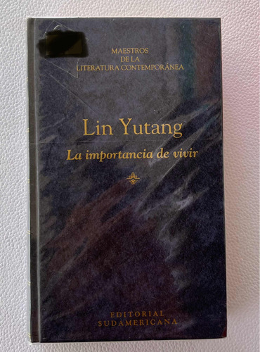 La Importancia De Vivir/ Lin Yutang/ Ed Sudamericana/ Usad 