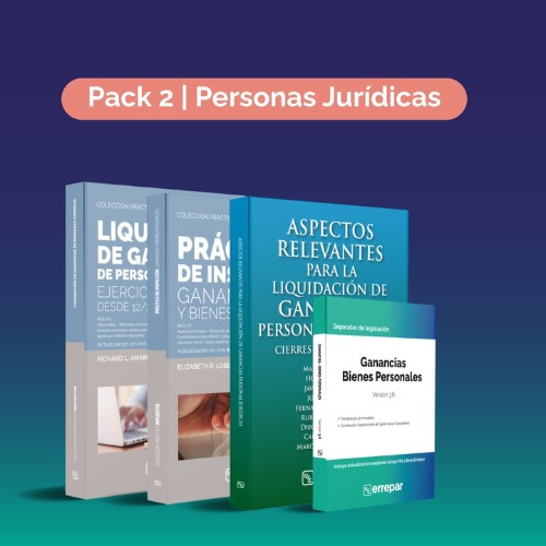 Pack 2 - Liquidación Ganacias Personas Jurídicas Sociedades