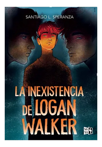 Libro La Inexistencia De Logan Walter /santiago Speranza