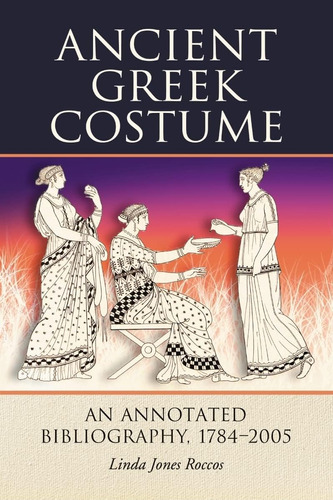 Libro: Ancient Greek Costume: An Annotated Bibliography,