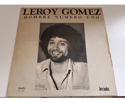 Leroy Gomez - Hombre Numero Uno