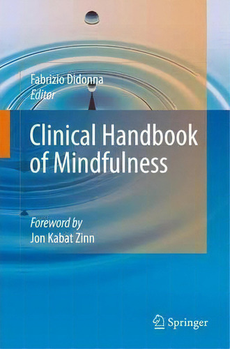 Clinical Handbook Of Mindfulness, De Fabrizio Didonna. Editorial Springer-verlag New York Inc., Tapa Blanda En Inglés