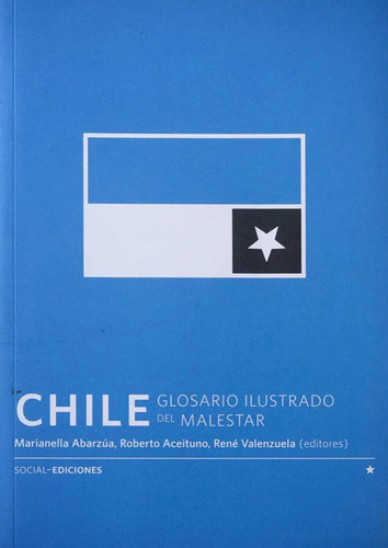 Chile. Glosario Ilustrado Del Malestar. Nuevo