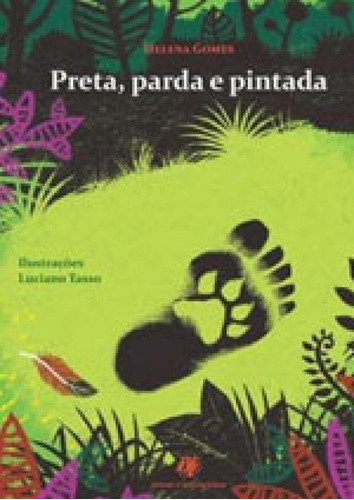 Preta, Parda E Pintada, De Gomes, Helena. Editora Berlendis & Vertecchia, Capa Mole Em Português