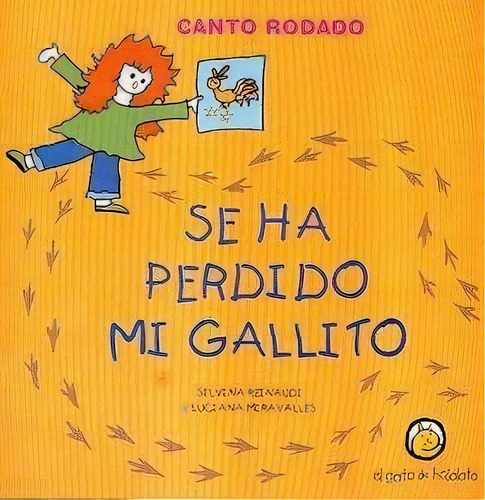 Se Ha Perdido Mi Gallito - Canto Rodado, De Reinaudi, Silvina. Editorial El Gato De Hojalata En Español