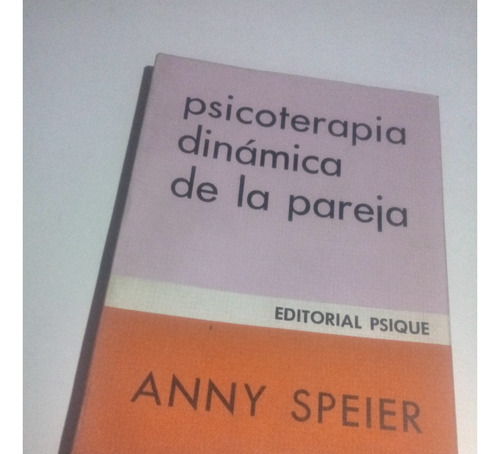 Psicoterapia Dinámica De La Pareja - Anny Speier